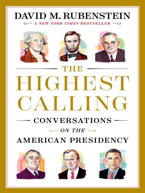 Title details for The Highest Calling by David M. Rubenstein - Available